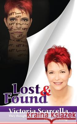 Lost & Found Victoria Scarcella 9781518888335 Createspace Independent Publishing Platform - książka