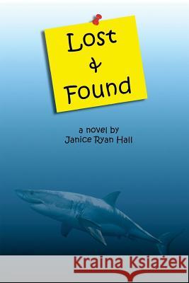 Lost & Found Janice Ryan Hall 9781545394489 Createspace Independent Publishing Platform - książka