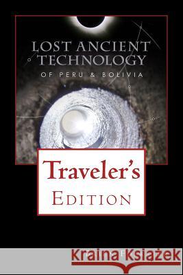 Lost Ancient Technology Of Peru And Bolivia: Traveler's Edition Foerster, Brien 9781517553036 Createspace - książka