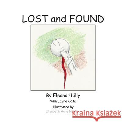 Lost and Found Eleanor Lilly Layne Case Elisabeth Ann Newton 9780997931747 Amity Publications - książka