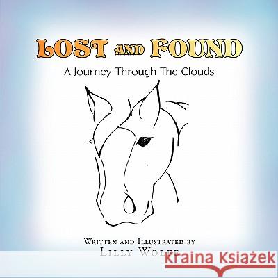 Lost and Found Lilly Wolfe 9781453525425 Xlibris Corporation - książka