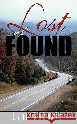 Lost and Found Lynn Roberts 9781456768836 AuthorHouse - książka