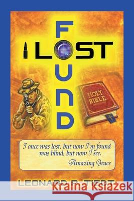 Lost and Found Leonard P Tiedt 9781796088618 Xlibris Us - książka