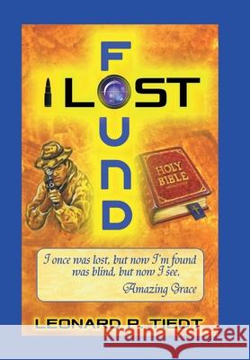 Lost and Found Leonard P. Tiedt 9781796088625 Xlibris Us - książka