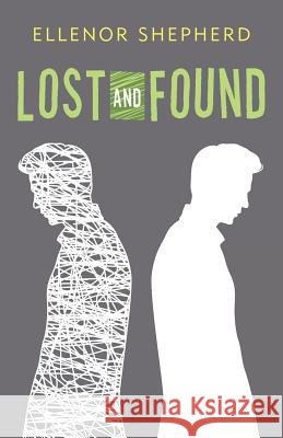 Lost and Found Ellenor Shepherd 9781973662945 WestBow Press - książka