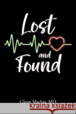 Lost and Found Mackay, Glenn 9798897636471 Covenant Books - książka