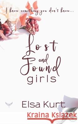 Lost and Found Girls Elsa Kurt 9781733753944 Perfectly Imperfect Publishing - książka