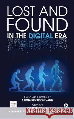 Lost and Found in the Digital Era Sapna Kekre 9781648998331 Notion Press - książka