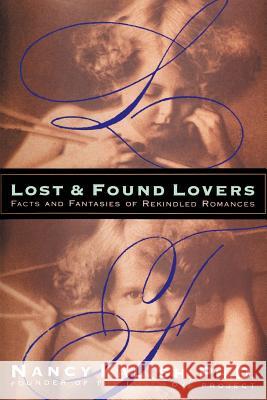 Lost and Found Lovers: Facts and Fantasies of Rekindled Romances Kalish, Nancy 9780595348558 Backinprint.com - książka