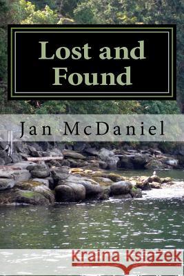 Lost and Found: rebuilding your life after loss McDaniel, Jan 9781495953767 Createspace - książka