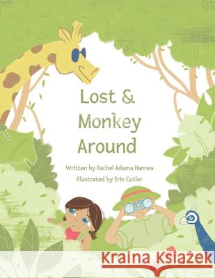 Lost and Monkey Around Erin Cutler Rachel Adema-Hannes 9781989506196 Pandamonium Publishing House - książka