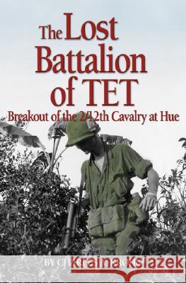 Lost Battalion of Tet: The Breakout of 2/12th Cavalry at Hue Krohn, Charles A. 9781591144342 US Naval Institute Press - książka