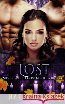 Lost (Book Six of the Silver Wood Coven Series): A Paranormal Romance Novel Hazel Hunter 9781541019478 Createspace Independent Publishing Platform - książka