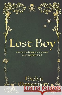 Lost Boy: An extended trigger-free version of Losing Neverland Evelyn Montgomery 9798325347535 Independently Published - książka