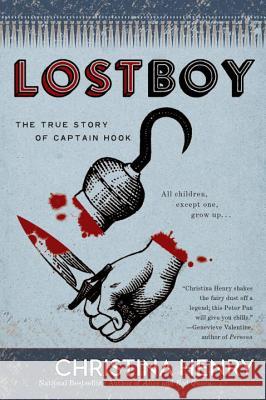 Lost Boy: The True Story of Captain Hook Christina Henry 9780399584022 Berkley Books - książka