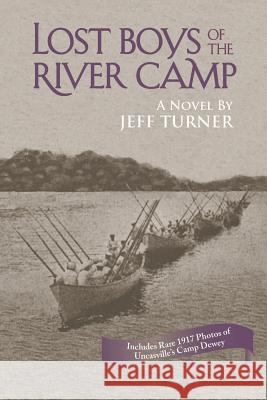 Lost Boys of the River Camp Jeff Turner 9781635685367 Page Publishing, Inc. - książka