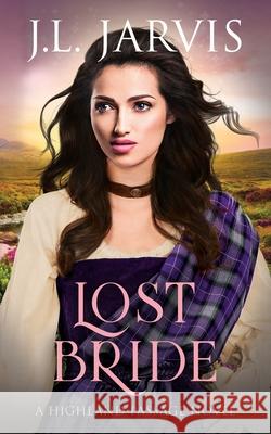 Lost Bride: A Highland Passage Novel J. L. Jarvis 9781942767046 Bookbinder Press - książka