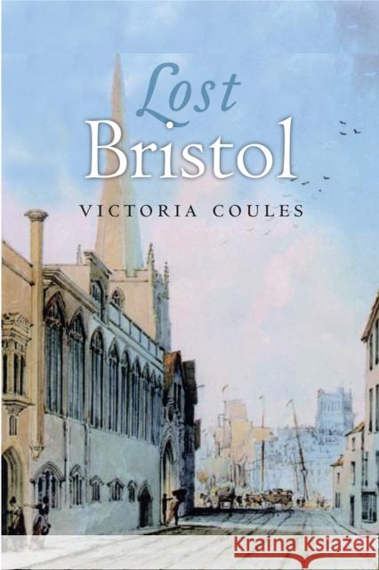 Lost Bristol Victoria Coules 9781839830747 Birlinn General - książka