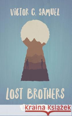 Lost Brothers: In Search of Us Victor C. Samuel 9781528918725 Austin Macauley Publishers - książka