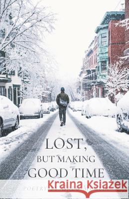 Lost But Making Good Time Greg Moglia 9781635341317 Finishing Line Press - książka