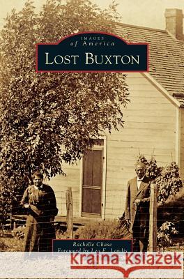 Lost Buxton Rachelle Chase Leo E. Landis 9781540214232 Arcadia Publishing Library Editions - książka