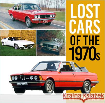 Lost Cars of the 1970s Giles Chapman 9780750999441 The History Press Ltd - książka