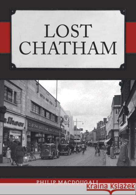 Lost Chatham Philip MacDougall 9781398115545 Amberley Publishing - książka