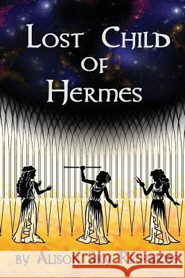 Lost Child of Hermes Alison Sky Richards Merel Newton 9781500732660 Createspace - książka