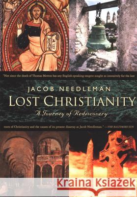 Lost Christianity: A Journey of Rediscovery Jacob Needleman 9781585422531 Jeremy P. Tarcher - książka