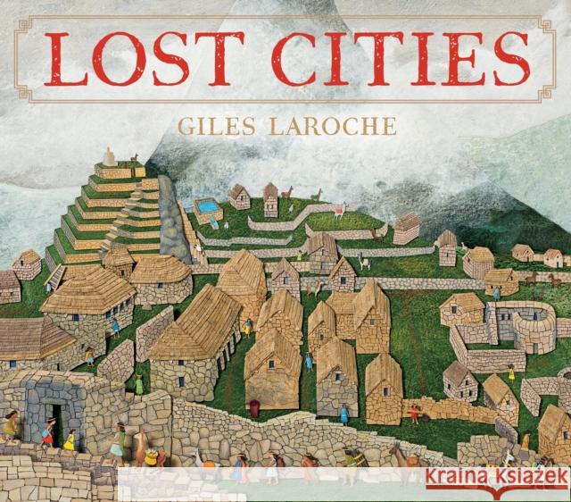 Lost Cities Giles Laroche 9781328753649 Houghton Mifflin - książka