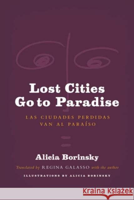 Lost Cities Go to Paradise: Las Ciudades Perdidas Van Al Paraíso Borinsky, Alicia 9780983322078 Swan Isle Press - książka