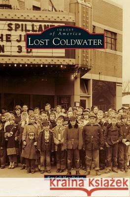 Lost Coldwater Randall Hazelbaker 9781531670177 Arcadia Library Editions - książka