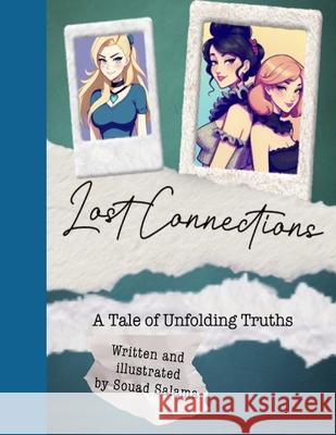Lost Connections: A Tale of Unfolding Truths Souad Salama 9798324166663 Independently Published - książka