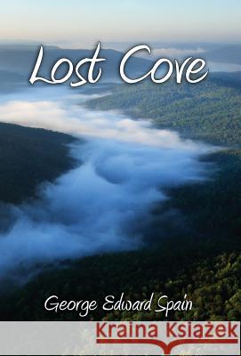 Lost Cove George Edward Spain 9781628800104 Published by Westview - książka