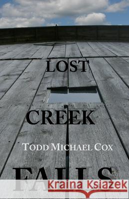 Lost Creek Falls Todd Michael Cox 9781070428246 Independently Published - książka