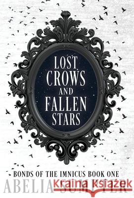 Lost Crows and Fallen Stars Abelia Sumpter 9781963853025 Rose & Lavender Press, LLC - książka
