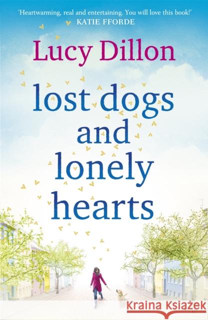 Lost Dogs and Lonely Hearts Lucy Dillon 9780340919200 HODDER & STOUGHTON - książka