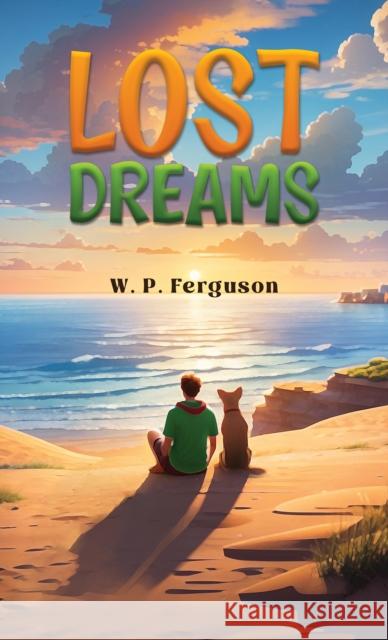 Lost Dreams W. P. Ferguson 9781035806522 Austin Macauley Publishers - książka