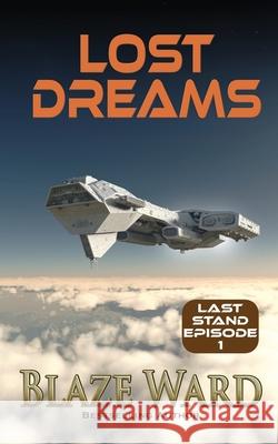 Lost Dreams Blaze Ward 9781644703793 Knotted Road Press Incorporated - książka
