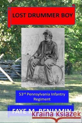 Lost Drummer Boy Mrs Faye M. Benjamin 9781502884992 Createspace - książka