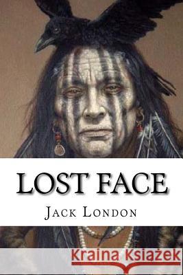 Lost Face Jack London 9781533698902 Createspace Independent Publishing Platform - książka