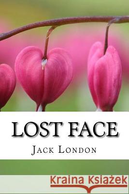 Lost Face Jack London 9781540537164 Createspace Independent Publishing Platform - książka