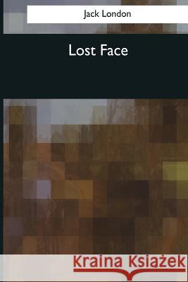 Lost Face Jack London 9781544087344 Createspace Independent Publishing Platform - książka