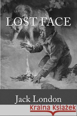 Lost Face Jack London 9781548352202 Createspace Independent Publishing Platform - książka