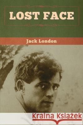 Lost Face Jack London 9781647994747 Bibliotech Press - książka