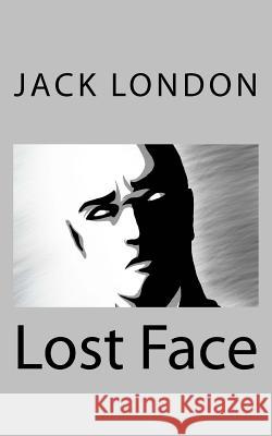 Lost Face Jack London 9781719082747 Createspace Independent Publishing Platform - książka