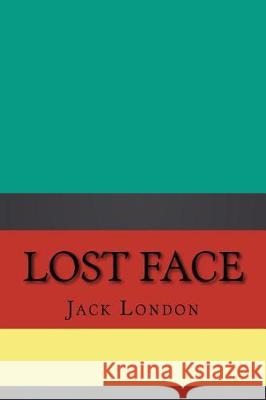 Lost Face Jack London 9781724407146 Createspace Independent Publishing Platform - książka