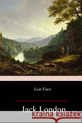 Lost Face Jack London 9781982051327 Createspace Independent Publishing Platform - książka