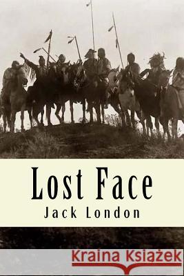 Lost Face Jack London 9781984194381 Createspace Independent Publishing Platform - książka