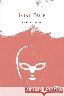 Lost Face Jack London   9789356560772 Double 9 Booksllp - książka